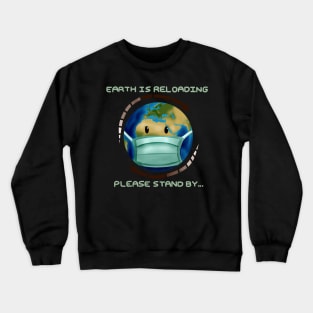 Earth is reloading Crewneck Sweatshirt